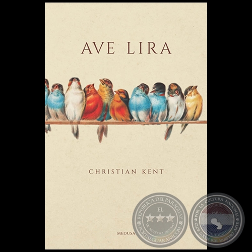 AVE LIRA - Autor: CHRISTIAN KENT - Año 2021